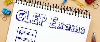 Everything You Need to Know About CLEP Exams